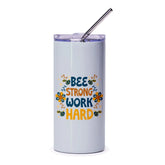 Bee Strong Tumbler, Work Hard Tumbler, Motivational Tumbler, Inspirational Gift, Positive Affirmation Tumbler, Tumbler with Straw - Tawshia